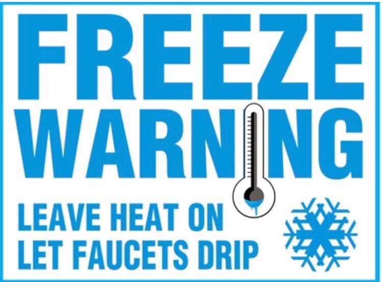 Freeze Warning Leave Heat On Let Faucets Drip
